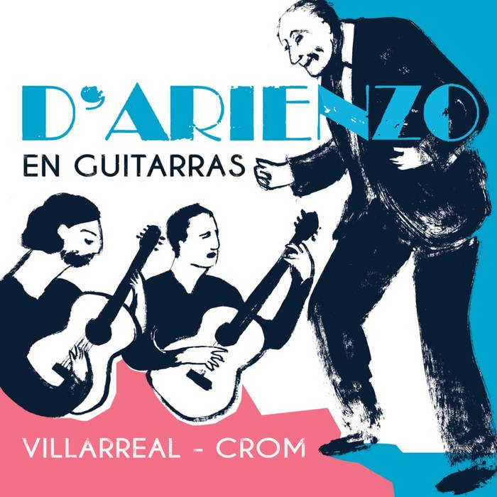 D'Arienzo en guitarras | Villarreal Crom